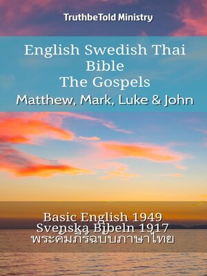 cover image of English Swedish Thai Bible--The Gospels--Matthew, Mark, Luke & John